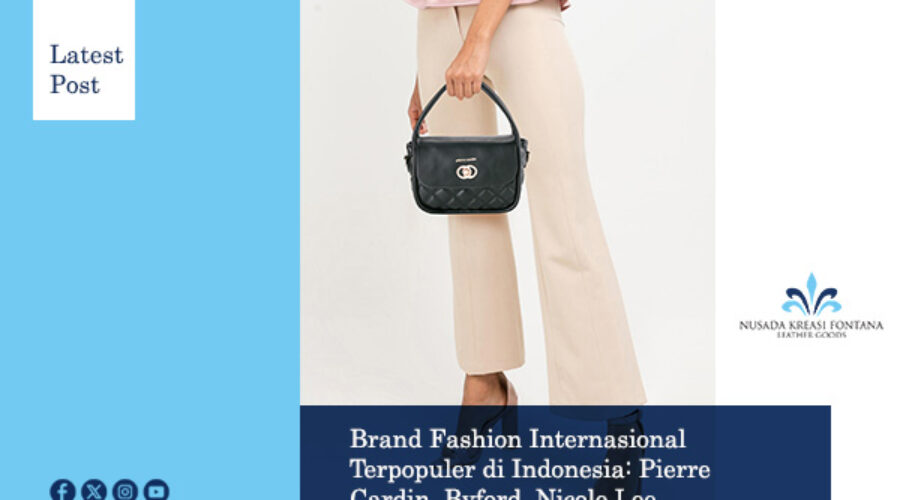 Brand Fashion Internasional Terpopuler di Indonesia Pierre Cardin, Byford, Nicole Lee